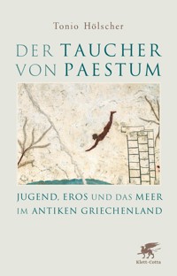 Der Taucher von Paestum - Tonio Hölscher - E-Book