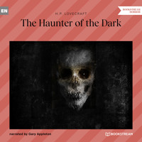 The Haunter of the Dark (Unabridged) - H. P. Lovecraft - Hörbuch