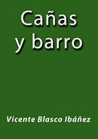Cañas y barro - Vicente Blasco Ibanez - E-Book