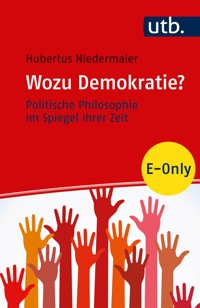 Wozu Demokratie? - Hubertus Niedermaier - E-Book