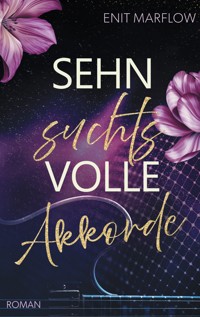 Sehnsuchtsvolle Akkorde - Enit Marflow - E-Book