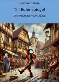 Till Eulenspiegel: In Einfacher Sprache - Hermann Bote - E-Book