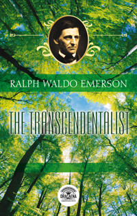 Essays of Ralph Waldo Emerson - The transcendentalist - Ralph Waldo Emerson - E-Book