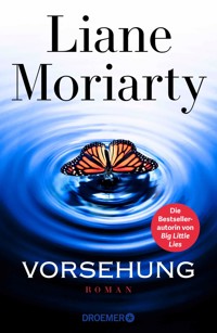 Vorsehung - Liane Moriarty - E-Book