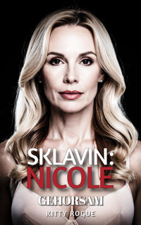 Sklavin: Nicole - Kitty Rogue - E-Book