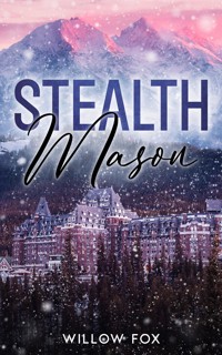 Stealth: Mason - Willow Fox - E-Book
