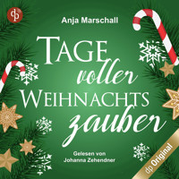 Tage voller Weihnachtszauber (Ungekürzt) - Anja Marschall - Hörbuch