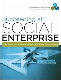 Succeeding at Social Enterprise -  - E-Book