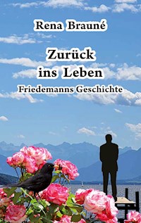 Zurück ins Leben - Rena Brauné - E-Book