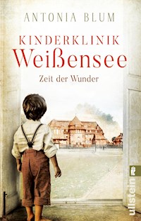 Kinderklinik Weißensee - Zeit der Wunder - Antonia Blum - E-Book