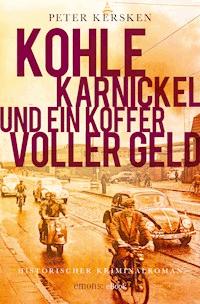 Kohle, Karnickel und ein Koffer voller Geld - Peter Kersken - E-Book