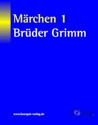Märchen 1 - Grimm Jacob - E-Book