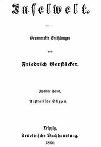 Inselwelt. Zweiter Band. Australische Skizzen. Gesammelte Erzählungen. - Gerstäcker, Friedrich - kostenlos E-Book
