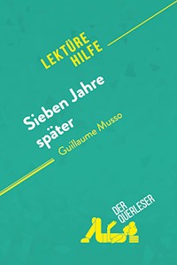 Sieben Jahre später von Guillaume Musso (Lektürehilfe) - Maria Puerto Gomez - E-Book