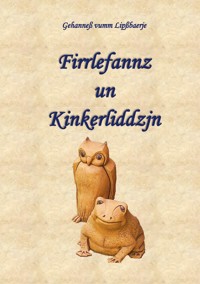 Firrlefannz un Kinkerliddzjn - Hans-Gerd Adler - E-Book