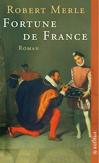 Fortune de France - Robert Merle - E-Book