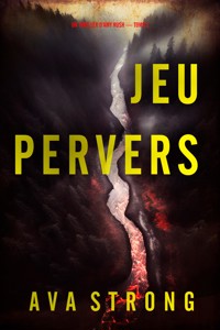 Jeu pervers (Un thriller d'Amy Rush — tome 2) - Ava Strong - E-Book