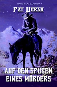 Auf den Spuren eines Mörders - Pat Urban - E-Book