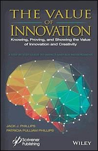 The Value of Innovation - Jack J. Phillips - E-Book