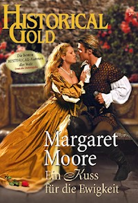 Ein Kuss für die Ewigkeit - MARGARET MOORE - E-Book