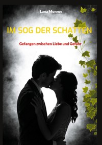 Im Sog der Schatten - Lana Monroe - E-Book