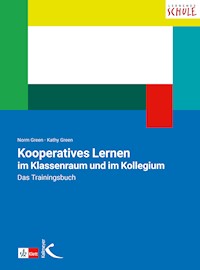 Kooperatives Lernen im Klassenraum und im Kollegium - Norman Green - E-Book