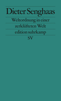 Weltordnung in einer zerklüfteten Welt - Dieter Senghaas - E-Book