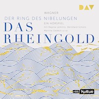 Das Rheingold. Der Ring des Nibelungen 1 - Richard Wagner - Hörbuch