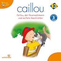 Caillou - Folgen 155-166: Caillou, der Feuerwehrmann -  - Hörbuch