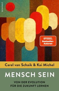 Mensch sein - Carel van Schaik - E-Book