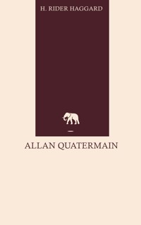 Allan Quatermain - H Rider Haggard - E-Book