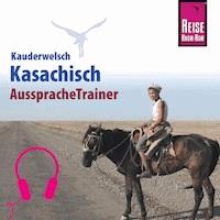 Reise Know-How Kauderwelsch AusspracheTrainer Kasachisch -  Thomas Höhmann - Hörbuch