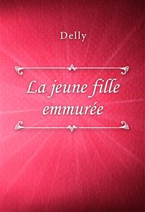 La jeune fille emmurée - Delly - E-Book