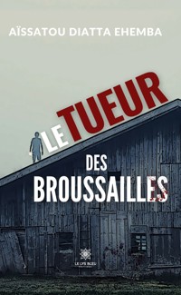 Le tueur des broussailles - Aïssatou Diatta Ehemba - E-Book