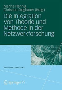 Die Integration von Theorie und Methode in der Netzwerkforschung -  - E-Book
