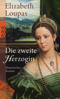 Die zweite Herzogin - Elizabeth Loupas - E-Book