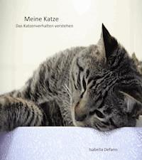Meine Katze - Isabella Defano - E-Book