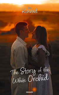 The Story of the White Orchid - Eva Konrád - E-Book