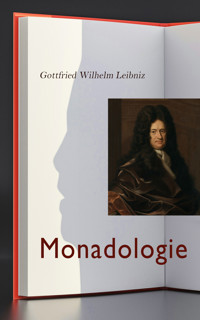 Monadologie - Gottfried Wilhelm Leibniz - E-Book