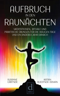 Aufbruch in den Raunächten - Susanne Gärtner - E-Book