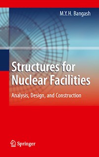 Structures for Nuclear Facilities - M.Y.H. Bangash - E-Book