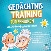 Gedächtnistraining für Senioren: Das XXL-Gehirnjogging-Rätselbuch mit den 250 besten mehrseitigen Denksport-Übungen für die Gehirnleistung bis ins hohe Alter - Das perfekte Rentner Geschenk - MyBrain - Hörbuch