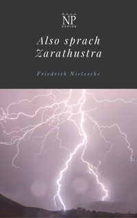 Also sprach Zarathustra - Friedrich Wilhelm Nietzsche - E-Book