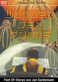 Wunder der Sonne - Jan Gardemann - E-Book