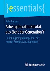 Arbeitgeberattraktivität aus Sicht der Generation Y - Julia Ruthus - E-Book