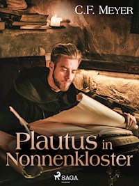 Plautus im Nonnenkloster - Conrad Ferdinand Meyer - E-Book