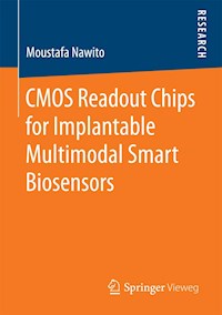 CMOS Readout Chips for Implantable Multimodal Smart Biosensors - Moustafa Nawito - E-Book