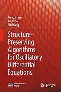 Structure-Preserving Algorithms for Oscillatory Differential Equations - Xinyuan Wu - E-Book