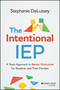 The Intentional IEP - Stephanie DeLussey - E-Book