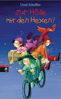 Zur Hölle mit den Hexen - Ursel Scheffler - E-Book